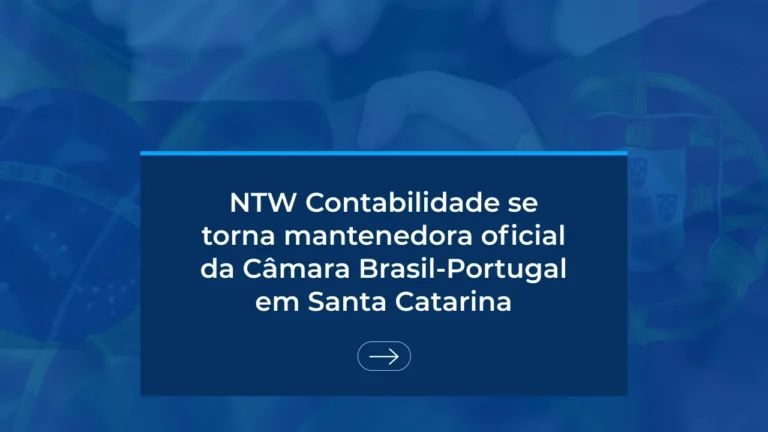 NTW Contabilidade se torna mantenedora oficial da Câmara Brasil-Portugal em Santa Catarina