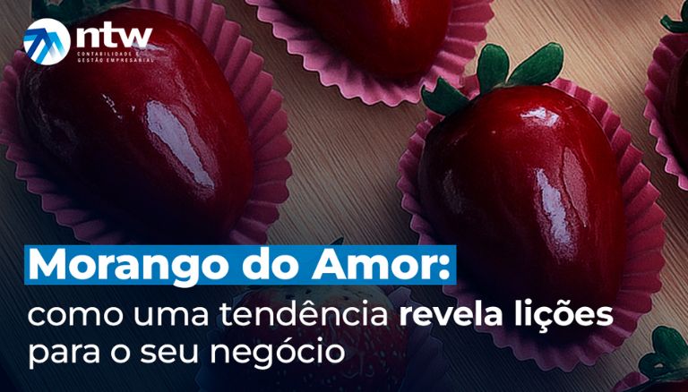 O que o Morango do Amor ensina sobre comportamento do consumidor e oportunidades de negócio