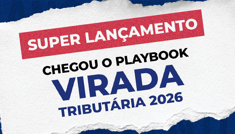 NTW lança Playbook “Virada Tributária” para apoiar empresários na Reforma Tributária